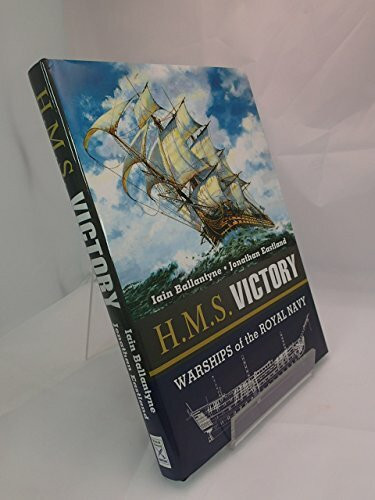 H.M.S. Victory: Warships of the Royal Navy