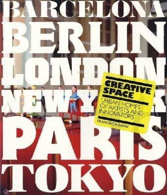 Creative Space: The Urban Homes of Artists and Creatives