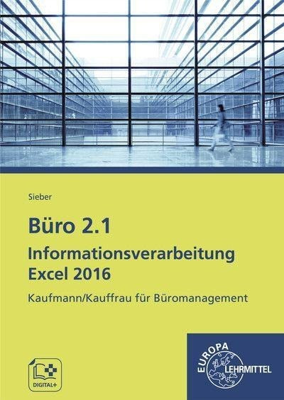 Büro 2.1 - Informationsverarbeitung Excel 2016