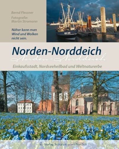 Norden-Norddeich: Einkaufstadt, Nordseeheilbad und Weltnaturerbe Norden-Norddeich: Einkaufstadt, Nordseeheilbad und Weltnaturerbe