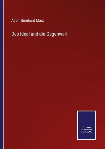 Das Ideal und die Gegenwart