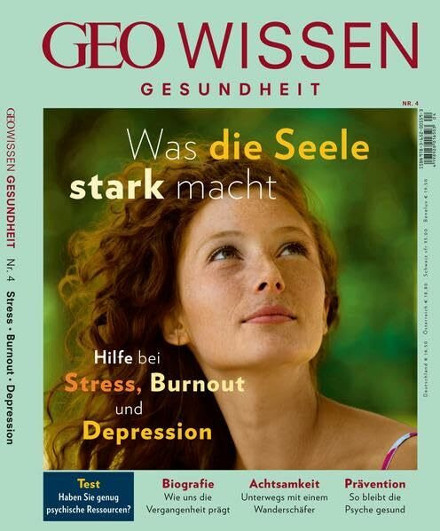 GEO Wissen Gesundheit / GEO Wissen Gesundheit 4/16 - Was die Seele stark macht