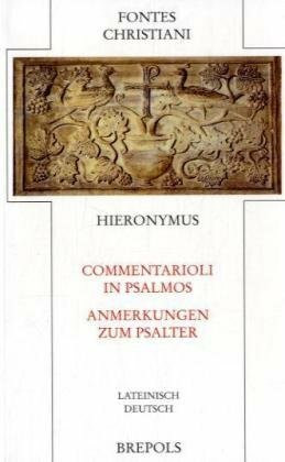Commentarioli in Psalmos - Anmerkungen zum Psalter: Dt. /Lat.: Lateinisch-Deutsch