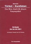 Türkei - Kurdistan: Eine Reise durch die jüngste Vergangenheit: Ein Dossier über das Jahr 2000-1 (Dialog-Reihe)