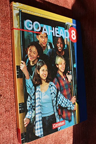 Go Ahead. Ausgabe für sechsstufige Realschulen in Bayern / 8. Jahrgangsstufe - Schülerbuch