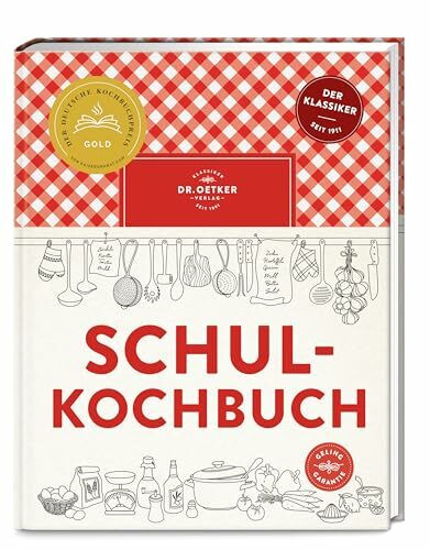 Schulkochbuch: Das aktualisierte Standardwerk für Kochanfänger und Hobbyköche. Mit Ratgeber und über 500 Rezepten. Der Bestseller und Gewinner der Goldmedaille Deutscher Kochbuchpreis 2024