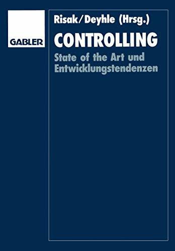 Controlling: State Of The Art Und Entwicklungstendenzen : Rolf Eschenbach Zum 60. Geburtstag (German Edition)