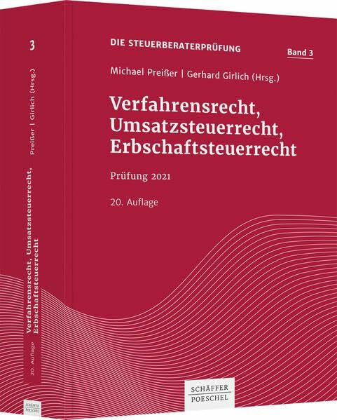 Verfahrensrecht, Umsatzsteuerrecht, Erbschaftsteuerrecht: Prüfung 2021 (Die Steuerberaterprüfung)