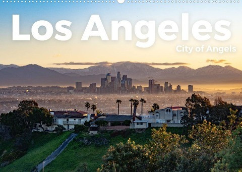 Los Angeles - City of Angels (Wandkalender 2022 DIN A2 quer)