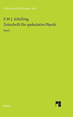 Zeitschrift für spekulative Physik. Bd. 1: Teilband 1