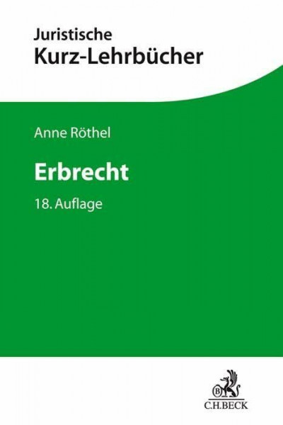 Erbrecht: Ein Studienbuch (Kurzlehrbücher für das Juristische Studium)