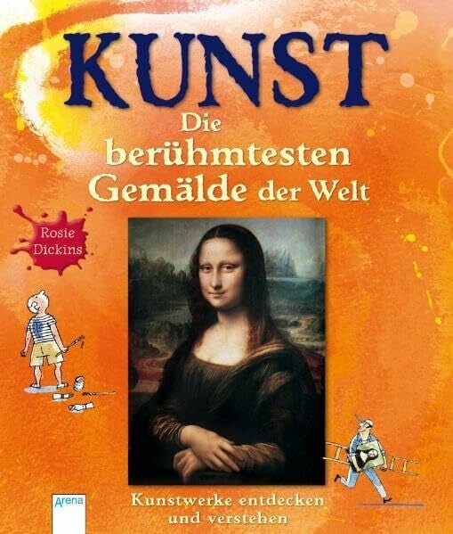 KUNST - Die berühmtesten Gemälde der Welt: Kunstwerke entdecken und verstehen