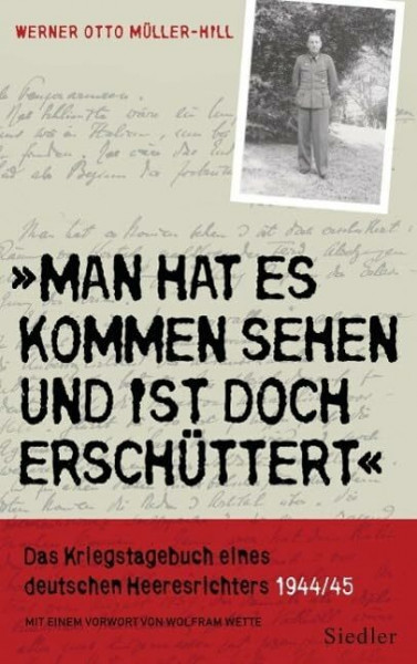 »Man hat es kommen sehen und ist doch erschüttert«: Das Kriegstagebuch eines deutschen Heeresrichters 1944/1945