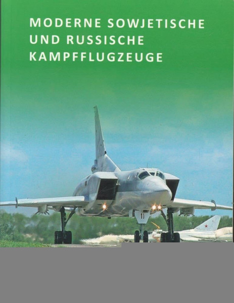 Moderne sowjetische und russische Kampfflugzeuge. Bomber und Jagdbomber (Edition Berolina)