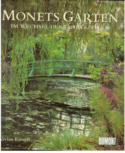 Monets Garten: Im Wechsel der Jahreszeiten