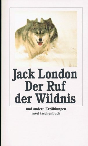 Der Ruf der Wildnis und andere Erzählungen (insel taschenbuch)
