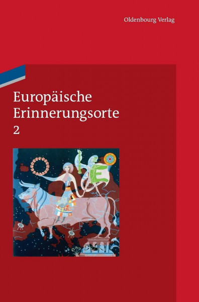 Das Haus Europa (Europäische Erinnerungsorte, Band 2)