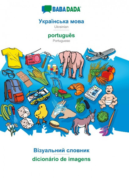BABADADA, Ukrainian (in cyrillic script) - português, visual dictionary (in cyrillic script) - dicio
