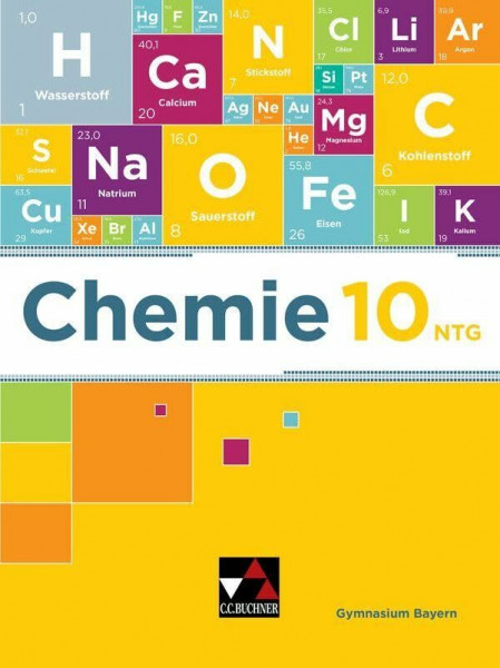 Chemie – Bayern / Chemie Bayern 10 NTG Ausgabe ab 2020: Chemie für Gymnasien / Chemie für die 10. Jahrgangsstufe an ... (Chemie – Bayern: Chemie für Gymnasien)