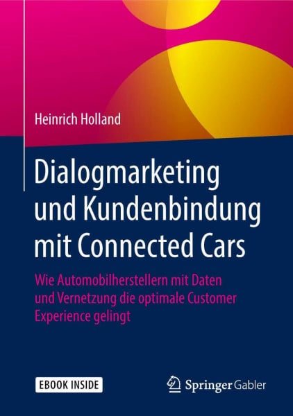 Dialogmarketing und Kundenbindung mit Connected Cars: Wie Automobilherstellern mit Daten und Vernetzung die optimale Customer Experience gelingt