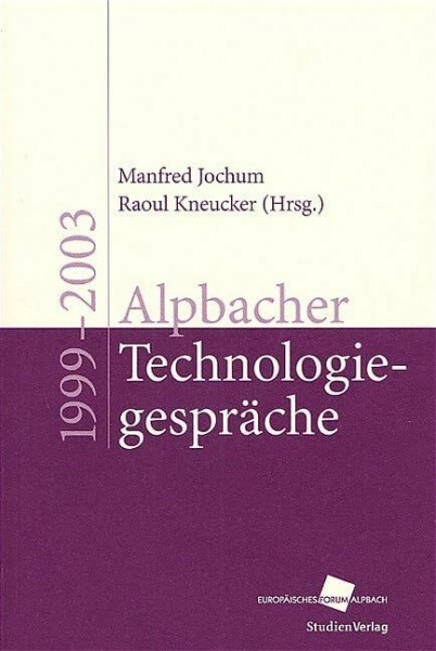 Alpbacher Technologiegespräche 1999 - 2003