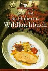 Sankt Hubertus Wildkochbuch