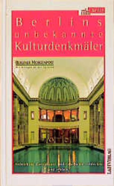 Berlins unbekannte Kulturdenkmäler