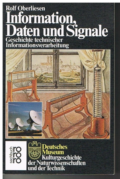 Information, Daten und Signale. Geschichte technischer Informationsverarbeitung