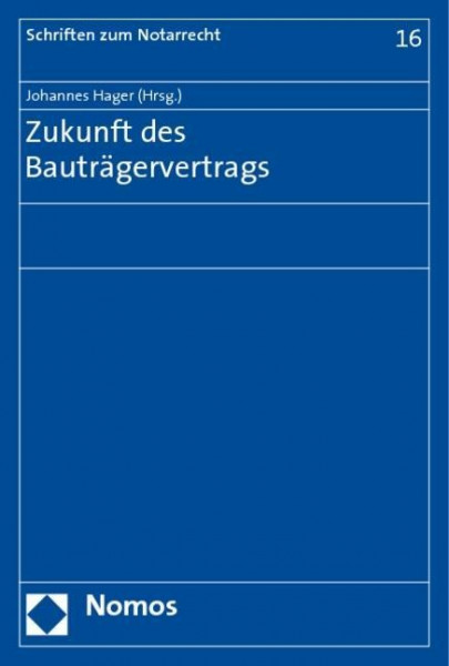 Zukunft des Bauträgervertrags