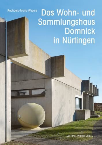 Das Wohn- und Sammlungshaus Domnick in Nürtingen im Kontext der Architektur der 1960er Jahre