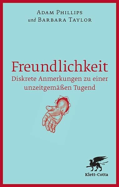 Freundlichkeit: Diskrete Anmerkungen zu einer unzeitgemäßen Tugend