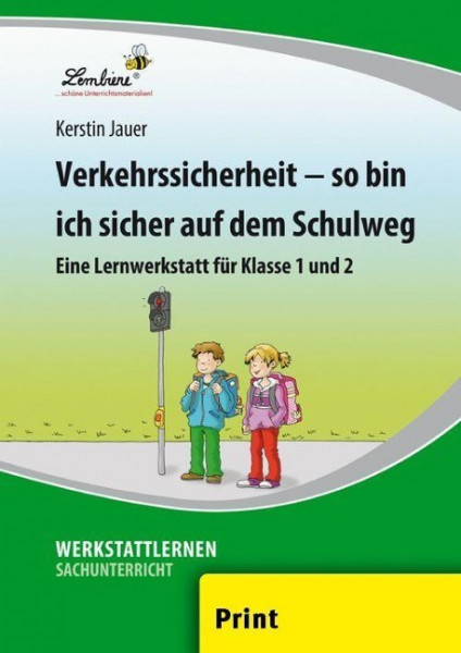 Verkehrssicherheit - So bin ich sicher auf dem Schulweg