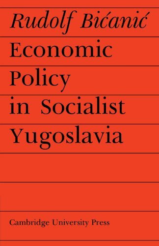 Economic Policy in Socialist Yugoslavia (Soviet and East European Studies)