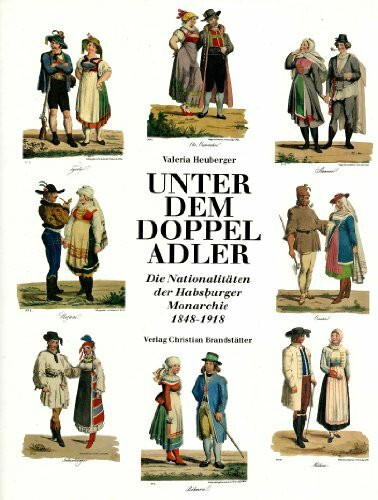 Unter dem Doppeladler. Die Nationalitäten der Habsburger- Monarchie 1848-1918
