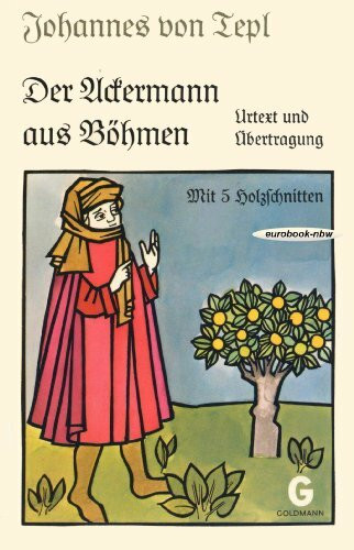 Der Ackermann aus Böhmen. Urtext und Übertragung. (Mit fünf Holzschnitten der Bamberger Frühdrucke.)