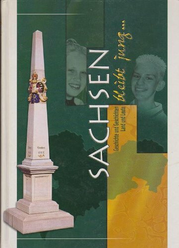 Sachsen - Geschichte und Geschichten. Jugendweihebuch