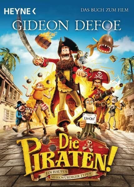 Die Piraten!: Ein Haufen merkwürdiger Typen. Das Buch zum Film