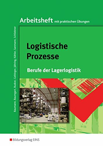 Berufe der Lagerlogistik: Arbeitsheft Logistische Prozesse. (Lernmaterialien)