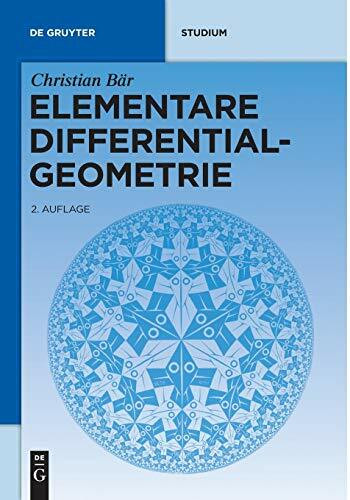 Elementare Differentialgeometrie (De Gruyter Studium)