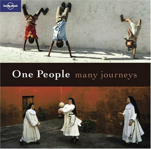 One People: Many journeys (Lonely Planet Pictorial)