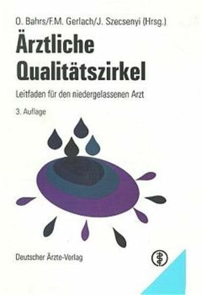 Ärztliche Qualitätszirkel: Leitfaden für den Arzt in Praxis und Klinik