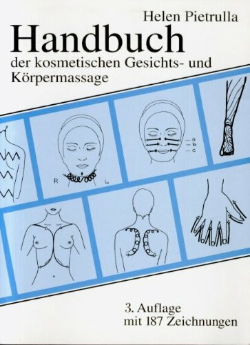 Handbuch der kosmetischen Gesichts- und Körpermassage (Die Blaue Reihe)