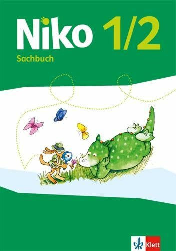Niko 1/2 . Ausgabe Schleswig-Holstein, Hamburg, Bremen, Nordrhein-Westfalen, Hessen, Rheinland-Pfalz, Saarland: Sachbuch Klasse 1/2 (Niko Sachunterricht. Ausgabe ab 2017)
