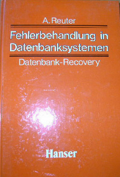 Fehlerbehandlung in Datenbanksystemen: Datenbank-Recovery