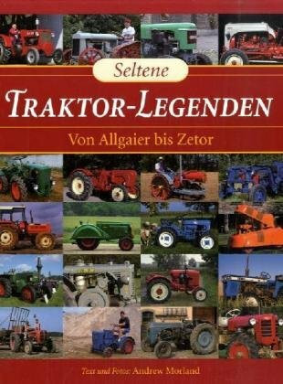 Seltene Traktor-Legenden: Von Allgaier bis Zetor