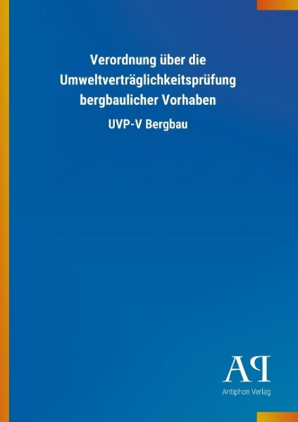 Verordnung über die Umweltverträglichkeitsprüfung bergbaulicher Vorhaben