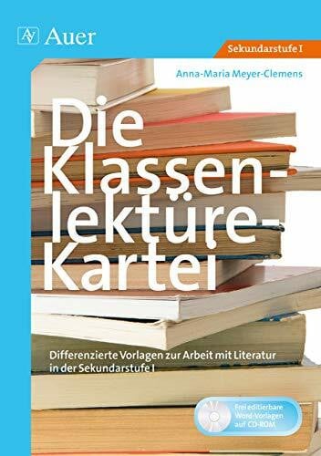Die Klassenlektüre-Kartei: Differenzierte Vorlagen zur Arbeit mit Literatur in der Sekundarstufe I