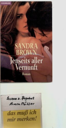 Jenseits aller Vernunft: Roman (Goldmann Allgemeine Reihe)