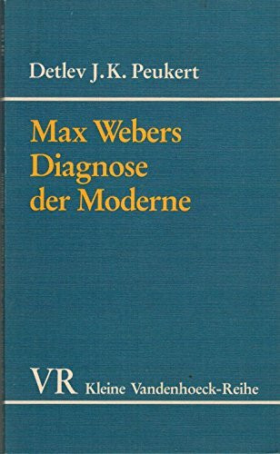 Max Webers Diagnose der Moderne