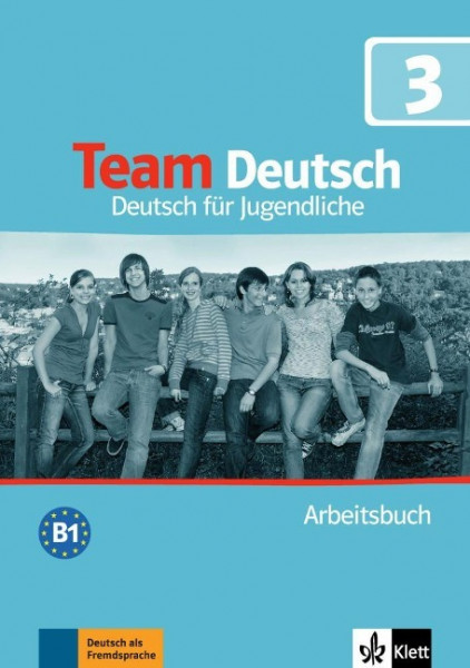 Team Deutsch 3. Arbeitsbuch